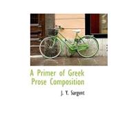 A Primer of Greek Prose Composition