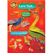 Let's Talk…A Pocket Rhetoric with Ebook, Little Seagull Handbook, InQuizitive for Writers, Videos, and Plagiarism Tutorial