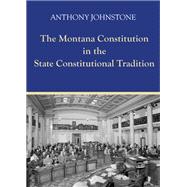 The Montana Constitution in the State Constitutional Tradition