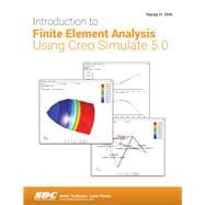 Introduction to Finite Element Analysis Using Creo Simulate 5.0