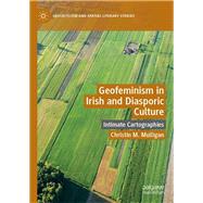 Geofeminism in Irish and Diasporic Culture