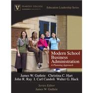 Modern School Business Administration A Planning Approach (Peabody College Education Leadership Series)