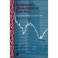 Rethinking Development in East Asia: From Illusory Miracle to Economic Crisis