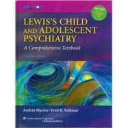 Lewis's Child and Adolescent Psychiatry  A Comprehensive Textbook
