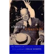 Chasing Churchill: The Travels of Winston Churchill