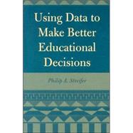 Using Data to Make Better Educational Decisions