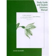 Study Guide with Student Solutions Manual for McMurry's Organic Chemistry, 9th