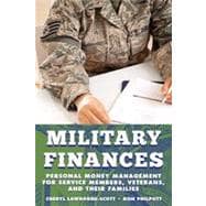 Military Finances Personal Money Management for Service Members, Veterans, and Their Families