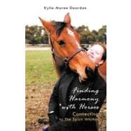 Finding Harmony With Horses: Connecting to the Spirit Within