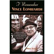I Remember Vince Lombardi