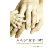 A Woman's Path: Motherhood, Love, and Personal Development