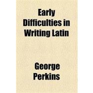Early Difficulties in Writing Latin