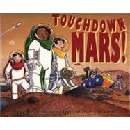 Touchdown Mars! : An ABC Adventure