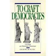 To Craft Democracies