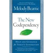 The New Codependency Help and Guidance for Today's Generation