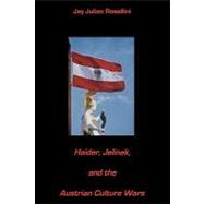 Haider, Jelinek, and the Austrian Culture Wars