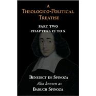 A Theologico-Political Treatise: Chapters VI to X