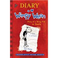 Diary o a Wimpy Wean Diary of a Wimpy Kid in Scots