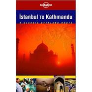 Lonely Planet Istanbul to Kathmandu