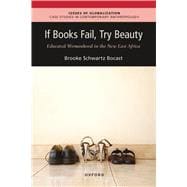 If Books Fail, Try Beauty An Ethnography of Educated Womanhood in the New East Africa