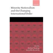 Minority Nationalism and the Changing International Order