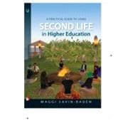 A Practical Guide to Using Second Life in Higher Education