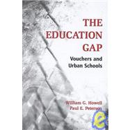 The Education Gap Vouchers and Urban Schools