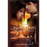 The Redemption of Soul Dallas