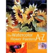 The Watercolor Flower Painter's A to Z