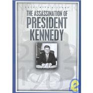 The Assassination of President Kennedy: November 22, 1963