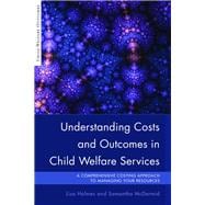 Understanding Costs and Outcomes in Child Welfare Services