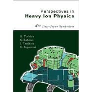 Perspectives on Heavy Ion Physics : Proceedings of the 4th Italy-Japan Symposium on Heavy Ion Physics, Tokyo, Japan, 26-29 September 2001