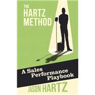 The Hartz Method A Sales Performance Playbook