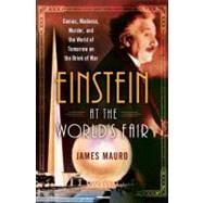 Twilight at the World of Tomorrow : Genius, Madness, Murder, and the 1939 World's Fair on the Brink of War