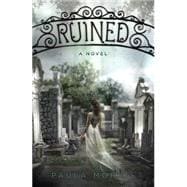 Ruined: A Novel