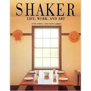 Shaker Life, Work and Art