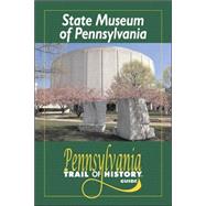 The State Museum Of Pennsylvania