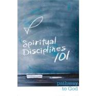 Spiritual Disciplines 101