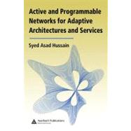 Active And Programmable Networks for Adaptive Architectures And Services