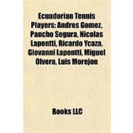 Ecuadorian Tennis Players : Andrés Gómez, Pancho Segura, Nicolás Lapentti, Ricardo Ycaza, Giovanni Lapentti, Miguel Olvera, Luis Morejón