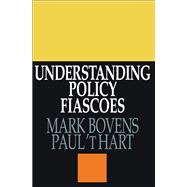 Understanding Policy Fiascoes