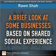 A Brief Look at Some Businesses Based on Shared Social Experience