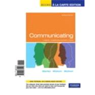 Communicating : A Social, Career, and Cultural Focus, Books a la Carte Edition
