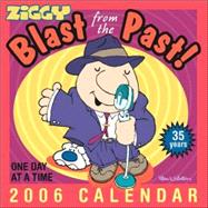 Ziggy's Blast from the Past; 2006 Day-to-Day Calendar
