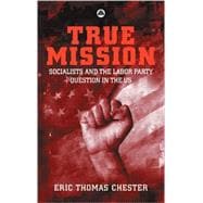 True Mission Socialists and the Labor Party Question in the U.S