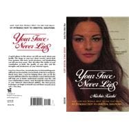 Your Face Never Lies : An Introduction to Oriental Diagnosis