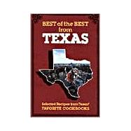 Best of the Best from Texas : Selected Recipes from Texas' Favorite Cookbooks