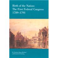 Birth of the Nation The Federal Congress, 1789-1791