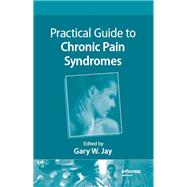 Practical Guide to Chronic Pain Syndromes