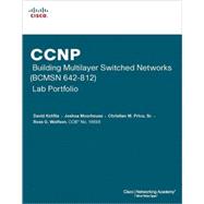 CCNP Building Multilayer Switched Networks (BCMSN 642-812) Lab Portfolio (Cisco Networking Academy)